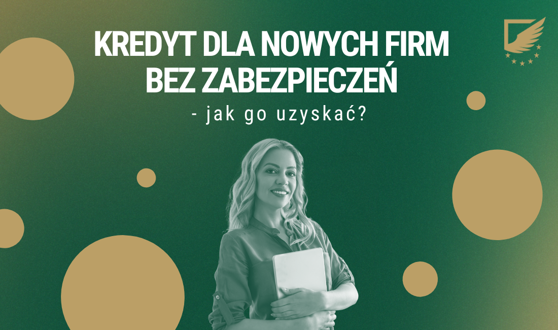 Kredyt dla nowych firm bez zabezpieczeń