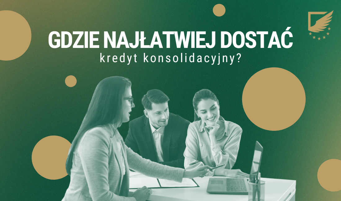 Gdzie najłatwiej dostać kredyt konsolidacyjny