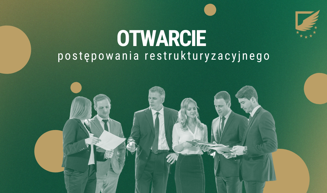 Otwarcie postępowania restrukturyzacyjnego