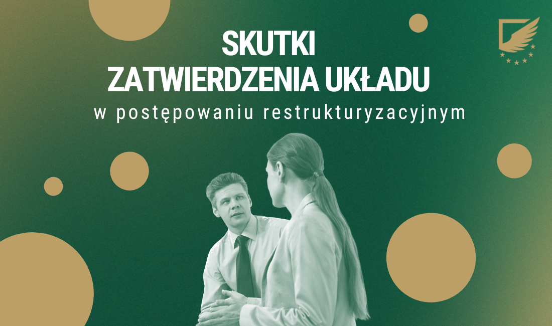 Skutki zatwierdzenia układu w postępowaniu restrukturyzacyjnym