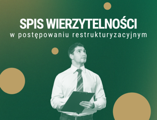 Czym jest i jakie ma funkcje spis wierzytelności w postępowaniu restrukturyzacyjnym?